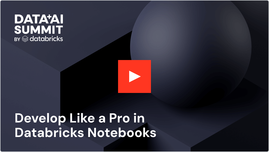 Develop Like a Pro in Databricks Notebooks
