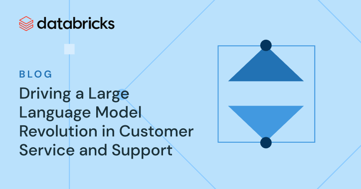 Blog: Driving a Large Language Model Revolution in Customer Service and Support