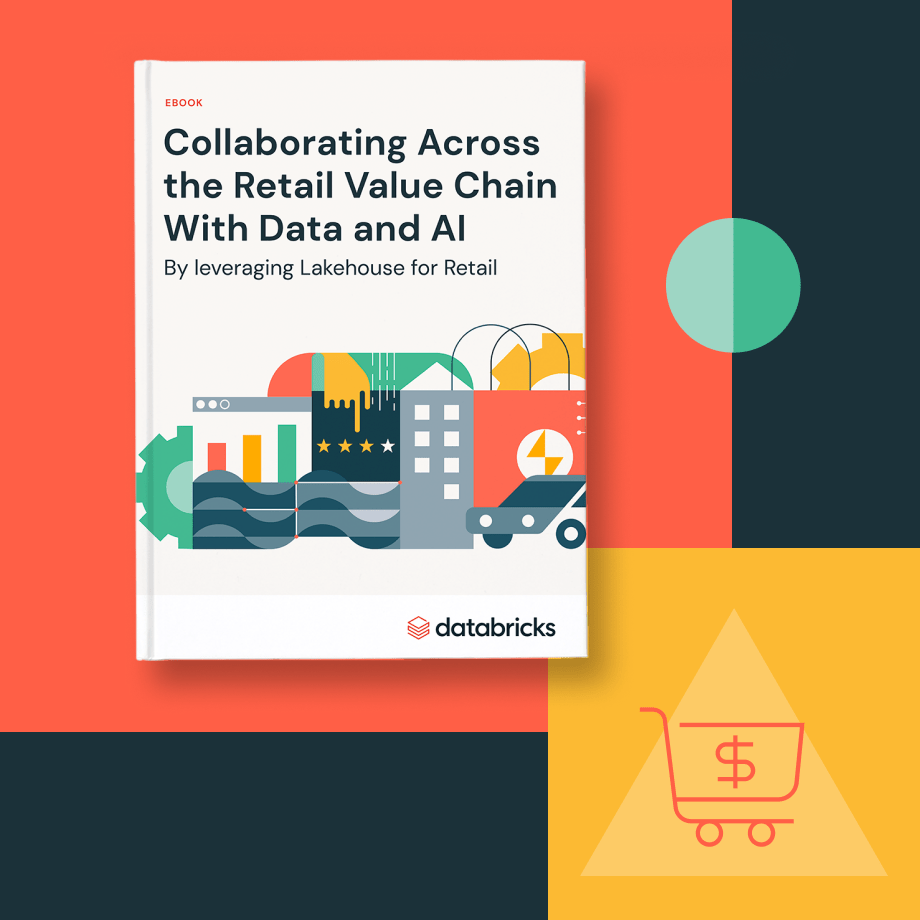 데이터와 AI로 리테일 가치 사슬 전체의 협업을 다루는 Databricks eBook 표지. EBOOK 라벨과 "Collaborating Across the Retail Value Chain With Data and AI - By leveraging Lakehouse for Retail" 제목의 유통산업을 위한 레이크하우스 eBook 표지
