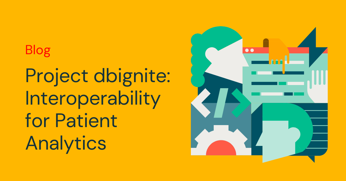 Project Dbignite: interoperability for patient analytics blog