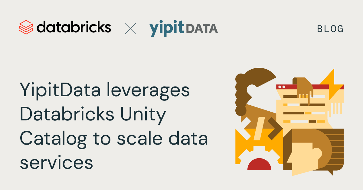YipitData leverages Databricks Unity Catalog to Scale Data Services