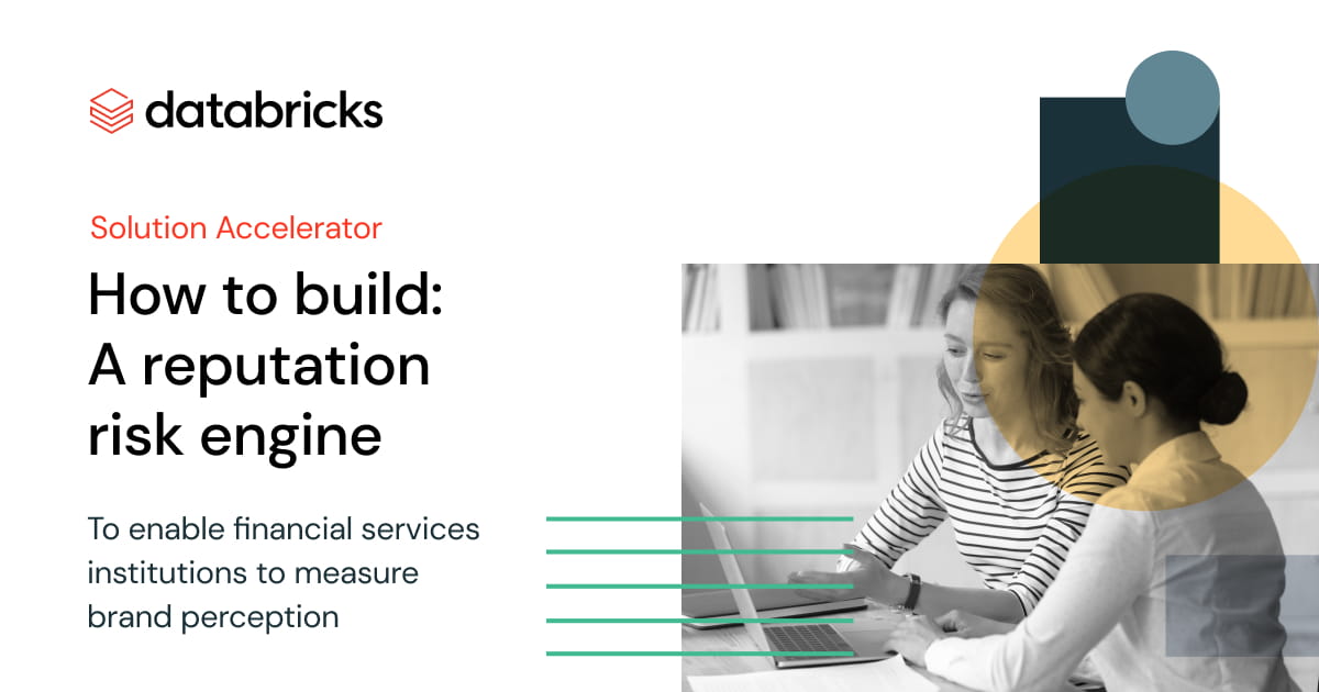 How to build: Reputation Risk | Databricks