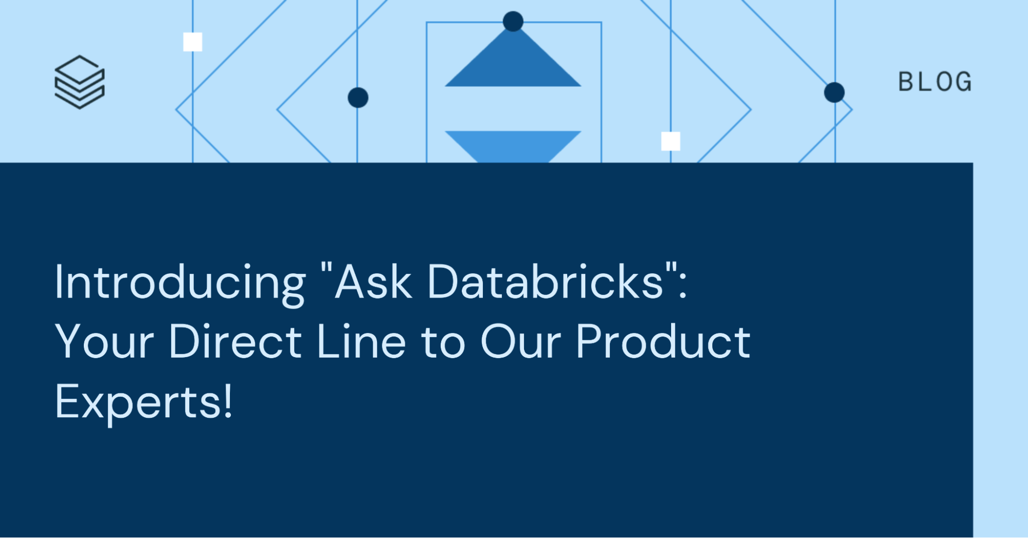 Introducing "Ask Databricks"; Your Direct Line to Our Product Experts!