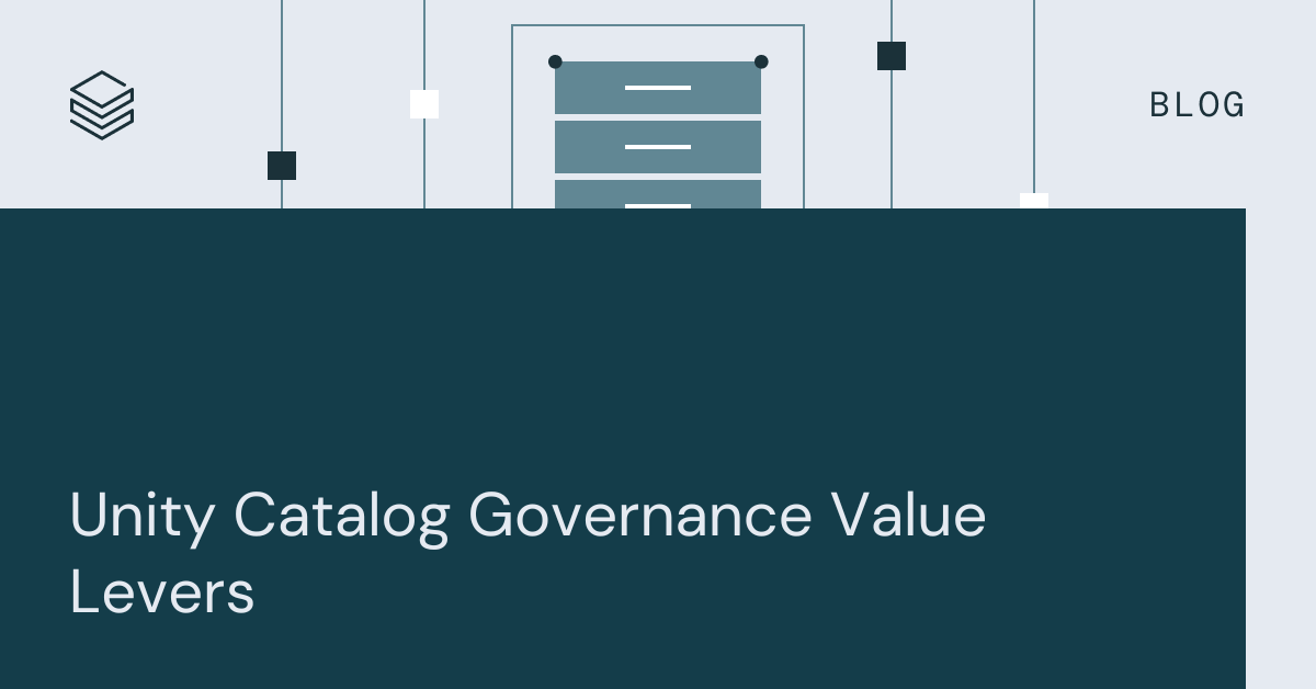 Unity Catalog Governance Value Levers