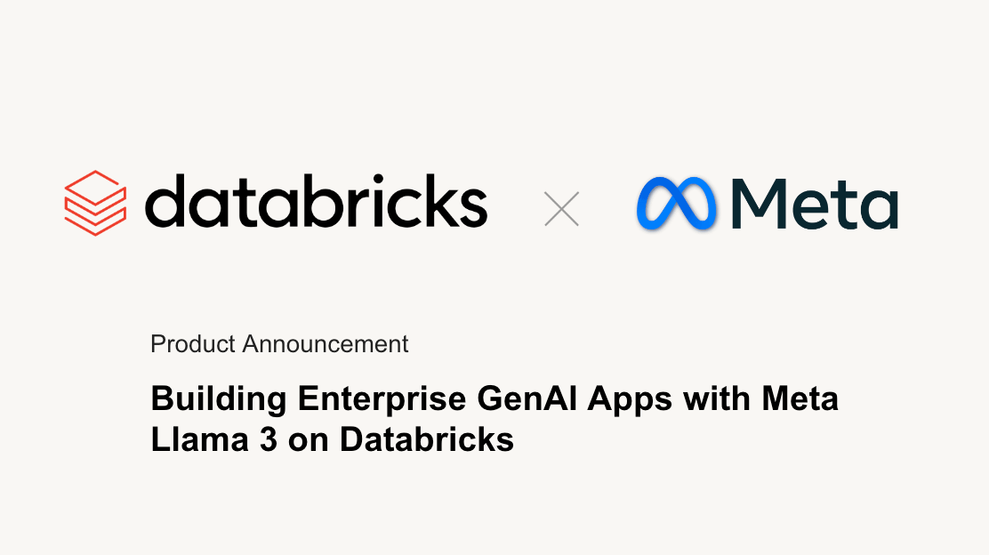 Building Enterprise GenAI Apps with Meta Llama 3 on Databricks