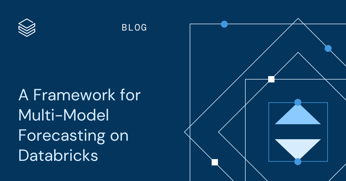 A Framework for Multi-Model Forecasting on Databricks