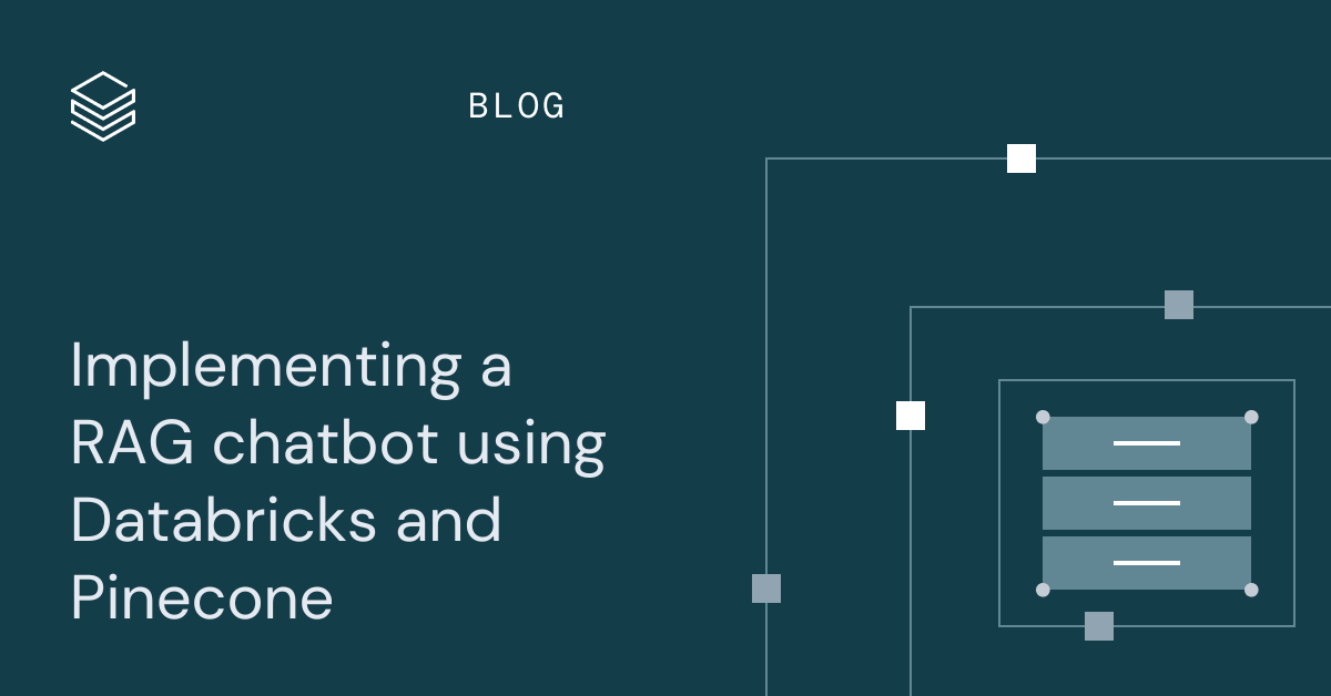 DatabricksとPineconeで実現する最先端RAGチャットボット構築 | Databricks Blog