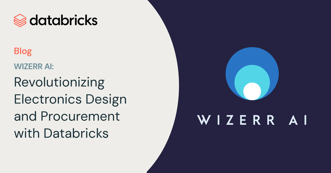 Wizerr AI：与Databricks共同革新电子设计与采购