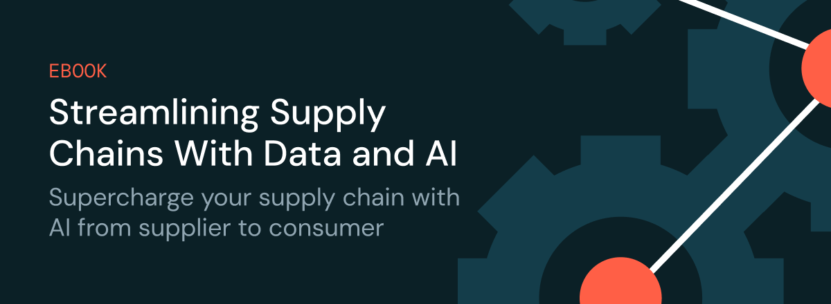 Streamlining supply chains with data and AI