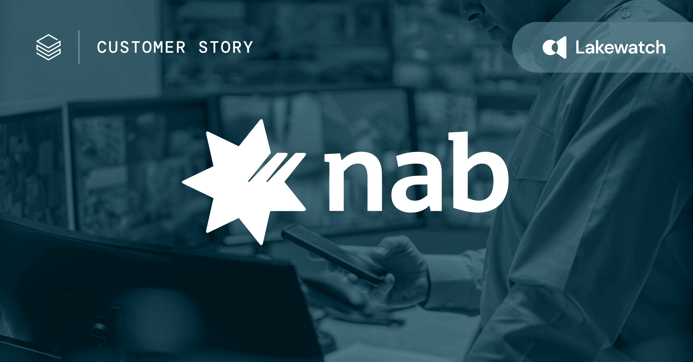 Building the future of security with NAB with Lakewatch