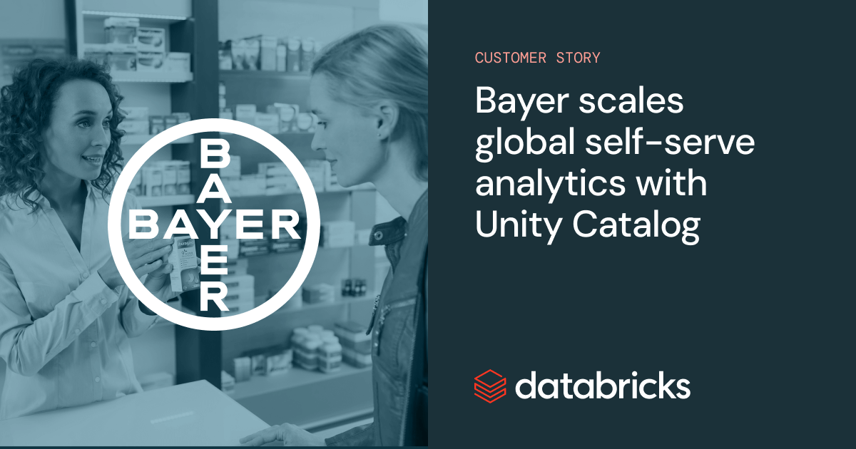 Blog: Bayer Consumer Health scales global self-service analytics with Unity Catalog