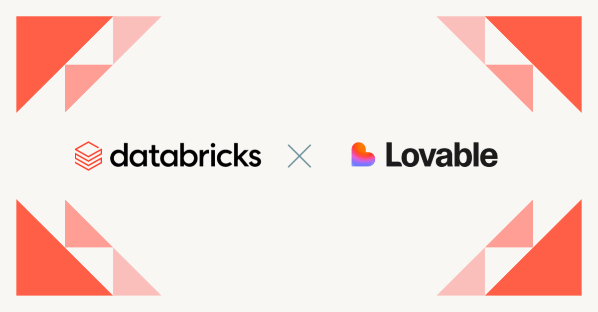 Lovable + Databricks：以思维的速度构建数据驱动的应用