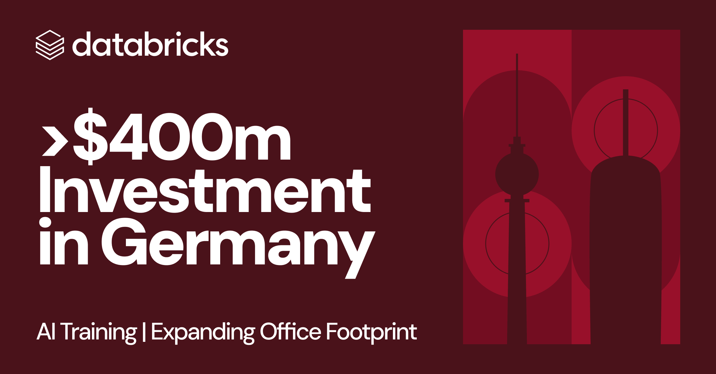 Databricks verkündet 400 Mio. US-Dollar Investment in Deutschland, um die Daten- und KI-Adaption zu beschleunigen, KI-Talente auszubilden und Standorte auszubauen