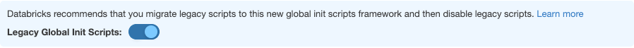 Easy toggle available to disable legacy global init script