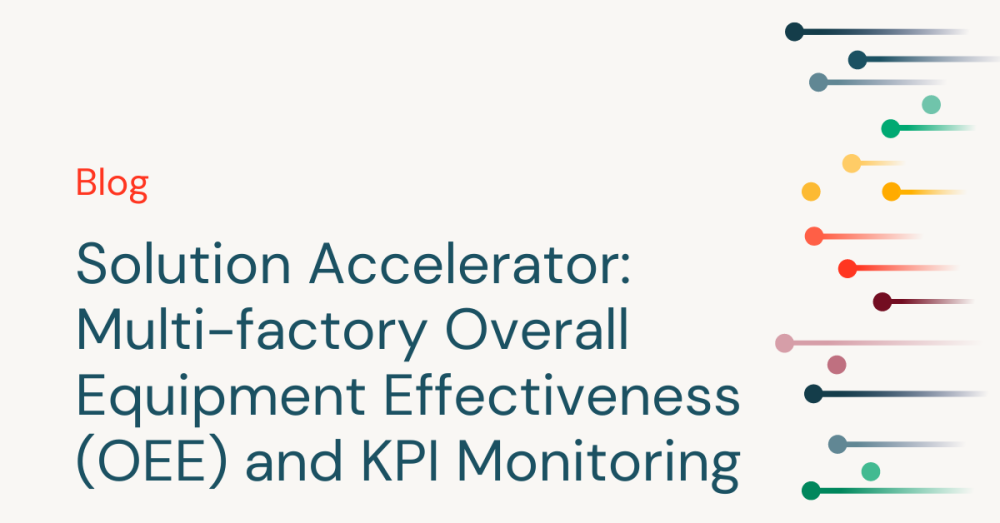 Multi-Factory OEE Solution Accelerator | Databricks Blog