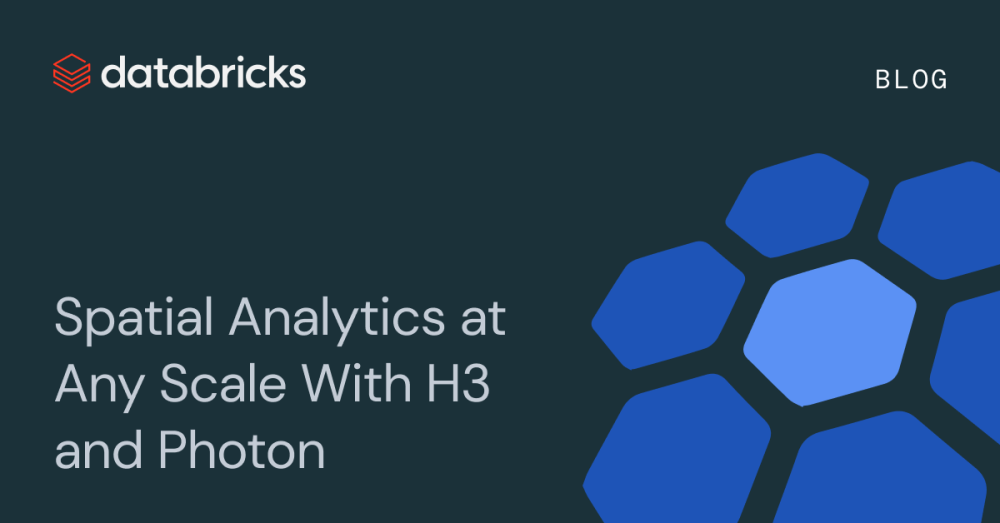 Spatial Analytics with H3 and Photon | Databricks Blog