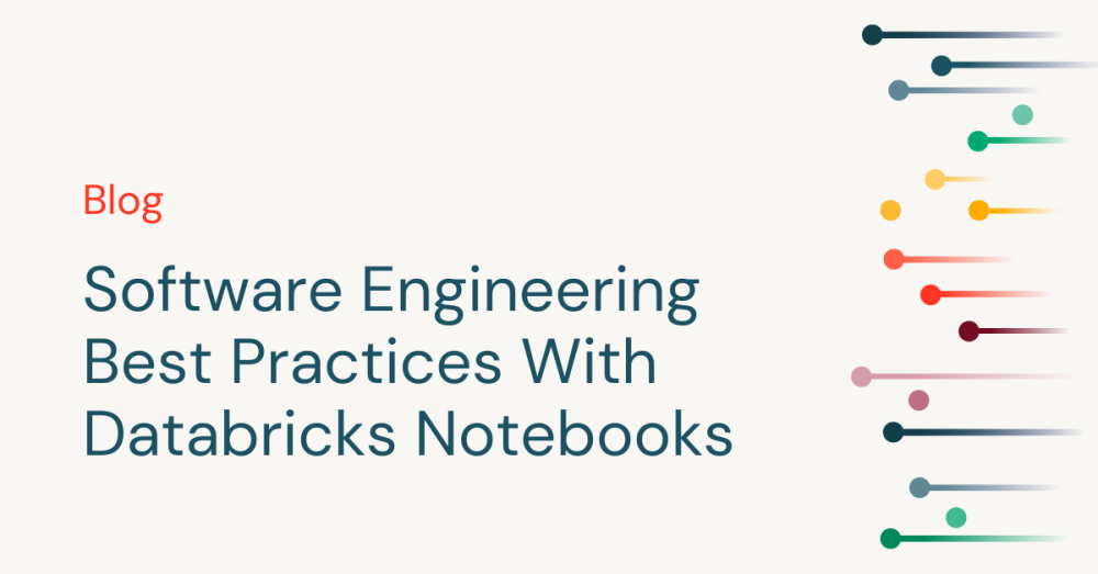 Best Practices for Databricks Notebooks | Databricks Blog