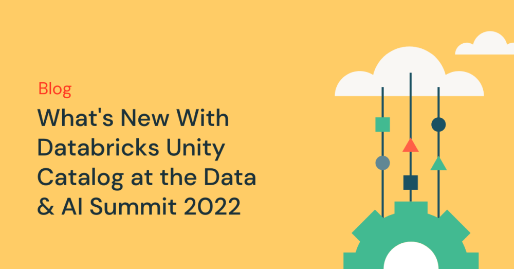 What's New with Databricks Unity Catalog Databricks Blog