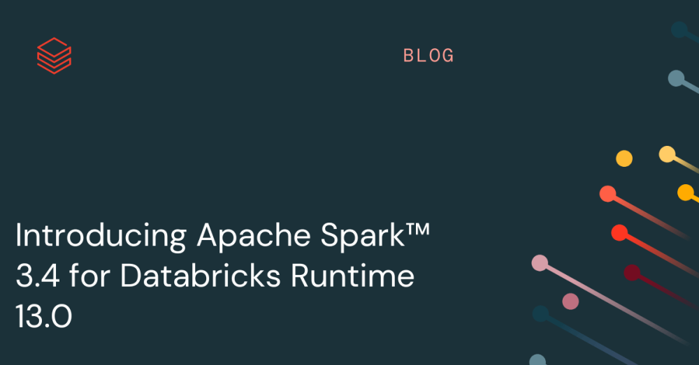 Apache Spark 3.4 on Databricks | Databricks Blog