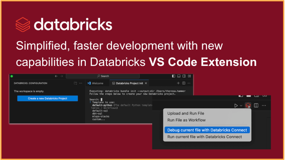Simplified, faster development with new capabilities in Databricks VS ...