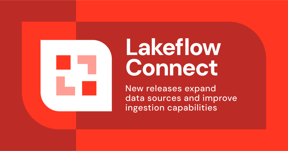 What’s New: Zerobus and Other Announcements Improve Data Ingestion for ...