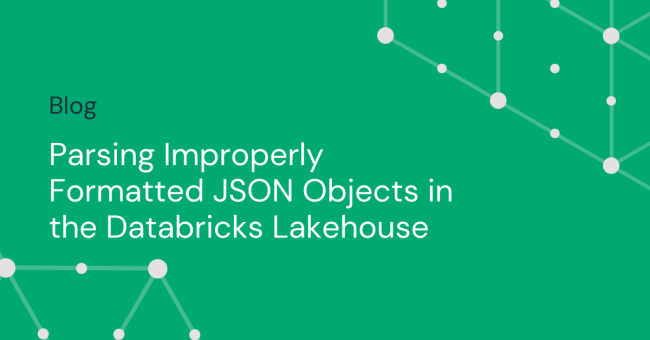 Parsing JSON in Databricks Lakehouse | Databricks Blog