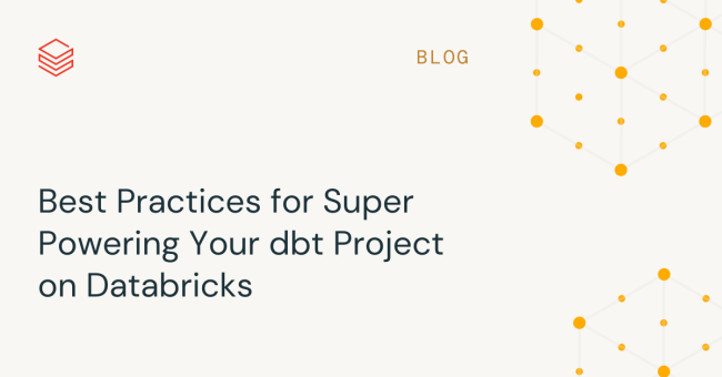 Best Practices for dbt on Databricks | Databricks Blog