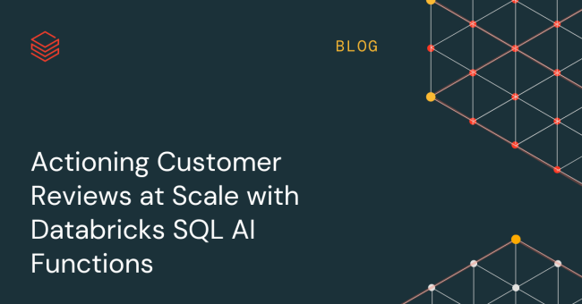 Customer Reviews with Databricks SQL AI | Databricks Blog