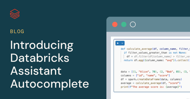 Databricks Coding Assistant Introducing Databricks Assistant Autocomplete | Databricks Blog