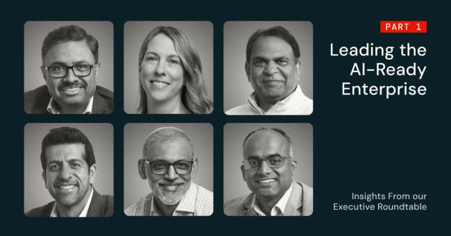 Building the AI-Ready Enterprise: Leaders Share Real-World AI Solutions and Practices