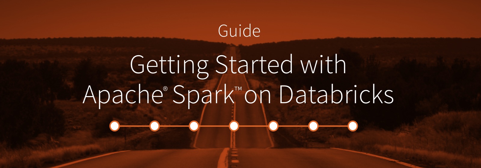 Visit the Getting Started with Apache Spark on Databricks Guide