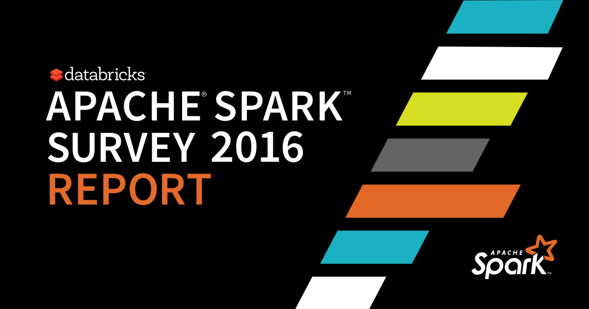 Apache Spark Survey 2016 Report
