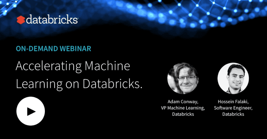 Accelerating Machine Learning on Databricks