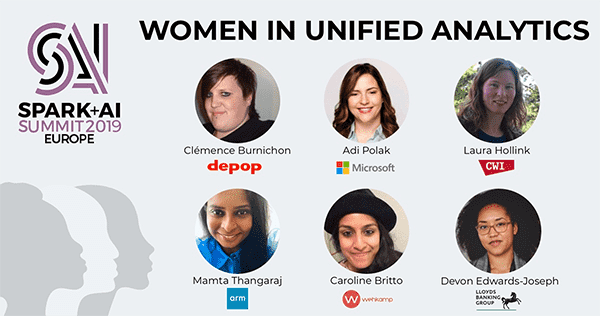 Women in Unified Analytics events featured at the 2019 Spark + AI Summit Europe